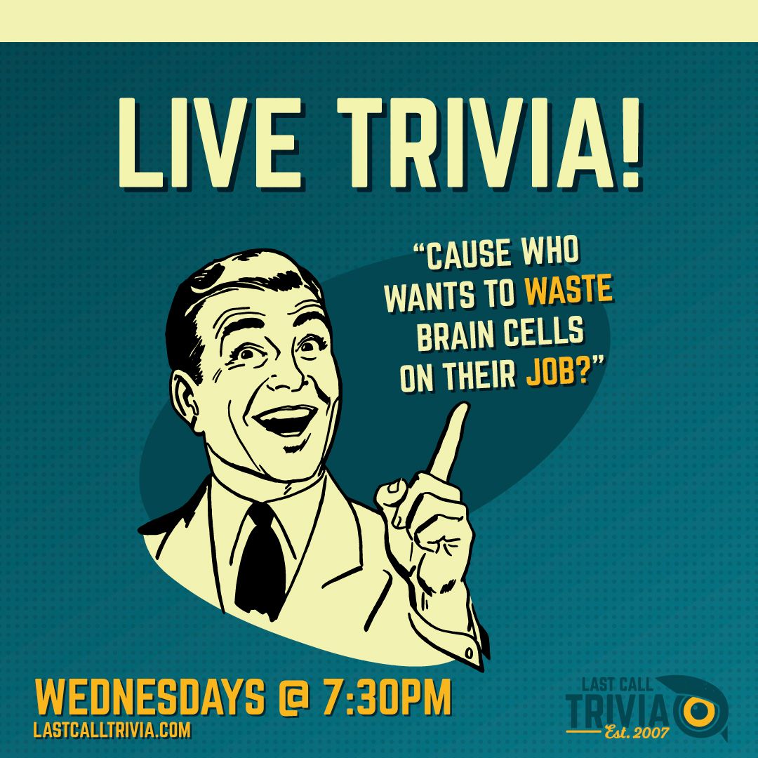 TRIVIA NIGHT – WEDNESDAYS @ 730PM